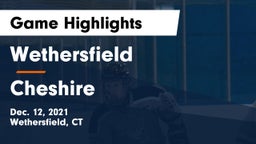 Wethersfield  vs Cheshire  Game Highlights - Dec. 12, 2021