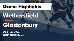 Wethersfield  vs Glastonbury  Game Highlights - Dec. 30, 2023