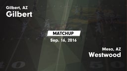 Matchup: Gilbert  vs. Westwood  2016