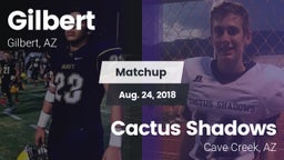 Matchup: Gilbert  vs. Cactus Shadows  2018