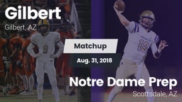 Matchup: Gilbert  vs. Notre Dame Prep  2018