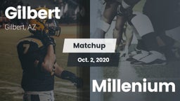 Matchup: Gilbert  vs. Millenium 2020