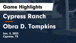 Cypress Ranch  vs Obra D. Tompkins  Game Highlights - Jan. 3, 2022