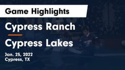 Cypress Ranch  vs Cypress Lakes  Game Highlights - Jan. 25, 2022