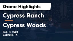 Cypress Ranch  vs Cypress Woods  Game Highlights - Feb. 4, 2022