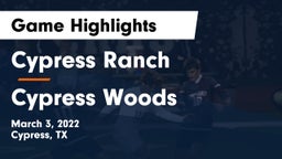 Cypress Ranch  vs Cypress Woods  Game Highlights - March 3, 2022