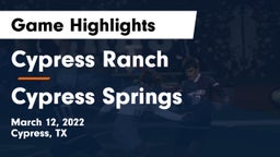 Cypress Ranch  vs Cypress Springs  Game Highlights - March 12, 2022