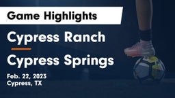 Cypress Ranch  vs Cypress Springs  Game Highlights - Feb. 22, 2023