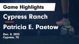 Cypress Ranch  vs Patricia E. Paetow  Game Highlights - Dec. 8, 2023