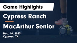 Cypress Ranch  vs MacArthur Senior  Game Highlights - Dec. 16, 2023