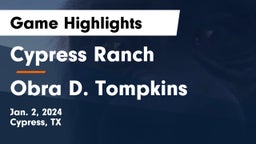 Cypress Ranch  vs Obra D. Tompkins  Game Highlights - Jan. 2, 2024
