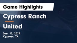 Cypress Ranch  vs United  Game Highlights - Jan. 13, 2024