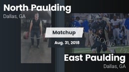 Matchup: North Paulding High vs. East Paulding  2018