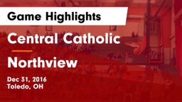 Central Catholic  vs Northview  Game Highlights - Dec 31, 2016