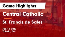 Central Catholic  vs St. Francis de Sales  Game Highlights - Jan 14, 2017