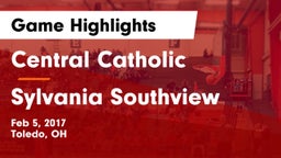 Central Catholic  vs Sylvania Southview  Game Highlights - Feb 5, 2017
