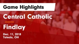 Central Catholic  vs Findlay Game Highlights - Dec. 11, 2018