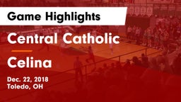 Central Catholic  vs Celina  Game Highlights - Dec. 22, 2018