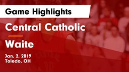 Central Catholic  vs Waite  Game Highlights - Jan. 2, 2019