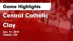 Central Catholic  vs Clay  Game Highlights - Jan. 11, 2019