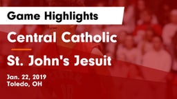 Central Catholic  vs St. John's Jesuit Game Highlights - Jan. 22, 2019