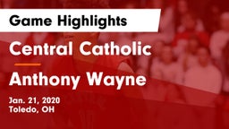 Central Catholic  vs Anthony Wayne  Game Highlights - Jan. 21, 2020