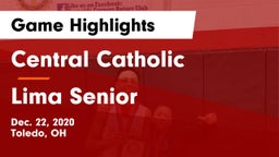Central Catholic  vs Lima Senior  Game Highlights - Dec. 22, 2020