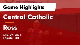 Central Catholic  vs Ross  Game Highlights - Jan. 22, 2021
