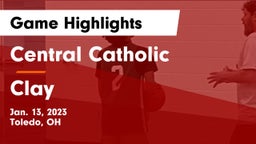 Central Catholic  vs Clay  Game Highlights - Jan. 13, 2023