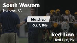 Matchup: South Western High vs. Red Lion  2016