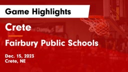 Crete  vs Fairbury Public Schools Game Highlights - Dec. 15, 2023
