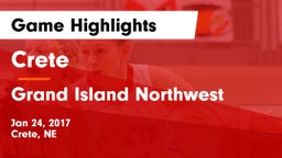 Crete  vs Grand Island Northwest  Game Highlights - Jan 24, 2017