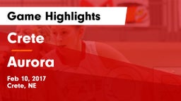 Crete  vs Aurora  Game Highlights - Feb 10, 2017