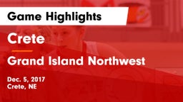 Crete  vs Grand Island Northwest  Game Highlights - Dec. 5, 2017