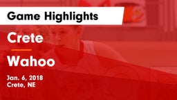 Crete  vs Wahoo  Game Highlights - Jan. 6, 2018