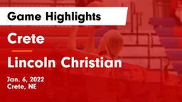 Crete  vs Lincoln Christian Game Highlights - Jan. 6, 2022
