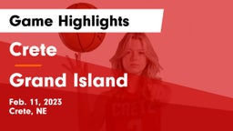 Crete  vs Grand Island  Game Highlights - Feb. 11, 2023