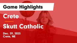 Crete  vs Skutt Catholic  Game Highlights - Dec. 29, 2023