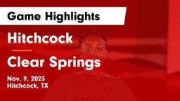 Hitchcock  vs Clear Springs  Game Highlights - Nov. 9, 2023