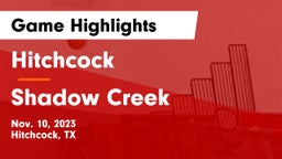 Hitchcock  vs Shadow Creek  Game Highlights - Nov. 10, 2023