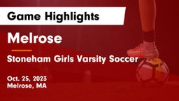 Melrose  vs Stoneham Girls Varsity Soccer Game Highlights - Oct. 25, 2023