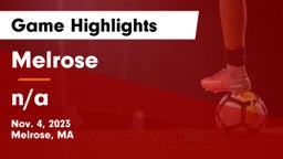 Melrose  vs n/a Game Highlights - Nov. 4, 2023