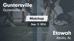 Matchup: Guntersville High vs. Etowah  2016