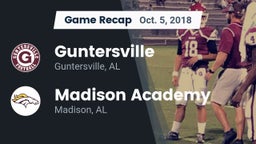 Recap: Guntersville  vs. Madison Academy  2018