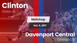 Matchup: Clinton  vs. Davenport Central  2017