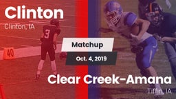 Matchup: Clinton  vs. Clear Creek-Amana 2019