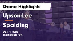 Upson-Lee  vs Spalding  Game Highlights - Dec. 1, 2023