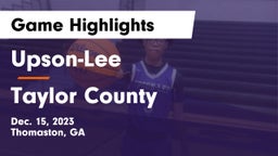 Upson-Lee  vs Taylor County  Game Highlights - Dec. 15, 2023