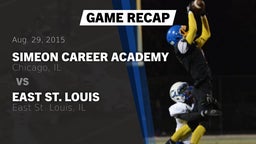 Recap: Simeon Career Academy  vs. East St. Louis  2015
