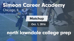 Matchup: Simeon  vs. north lawndale college prep 2016